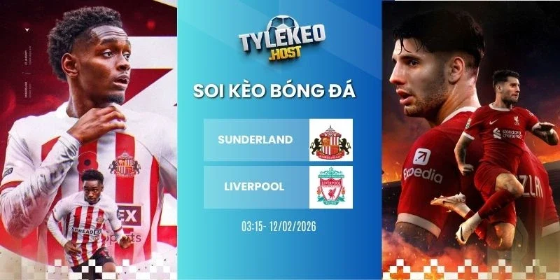 Tỷ lệ kèo nhà cái Sunderland vs Liverpool - NHA, 12/02/2026